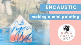 Making a Mini Encaustic Painting [upl. by Nrehtac]