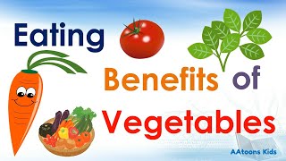 Eating benefits of Vegetables  Health Benefits of Eating Vegetables  AAtoonsKids [upl. by Westhead956]