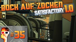 Bock auf Zocken 35  Lets Play Satisfactory  Noch viel mehr Stahl [upl. by Harding]