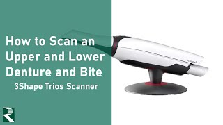 3Shape Trios Scanner How to Scan an Upper and Lower Denture and Bite [upl. by Adyeren]