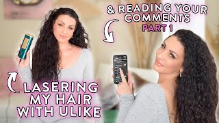 Lasering My Own Hair And Reading Your Comments  Part 1  ULIKE [upl. by Ettennej]