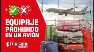 Cosas que PUEDES LLEVAR en tu EQUIPAJE en un AVIÓN ✈ ARTICULOS PROHIBIDOS TURISMO PODCAST [upl. by Yursa]