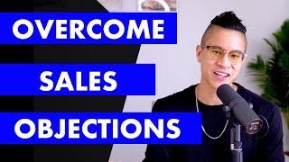 7 Proven Tips to Overcoming Objections in Sales That You Hear Constantly Avoidance [upl. by Carmine]