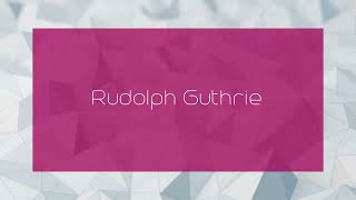 Rudolph Guthrie  appearance [upl. by Anyek]