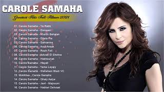 Full Album Carole Samaha Greatest Hits 2021  البوم كامل كارول سماحة 2021 [upl. by Akeylah929]