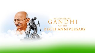 Remembering Gandhi on his Birth Anniversary [upl. by Lleral]