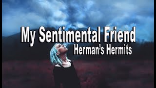 My Sentimental Friend  Hermans Hermits [upl. by Ime]