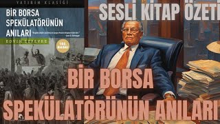 Bir Borsa Spekülatörünün Anıları  Edwin Lefevre  SESLİ KİTAP [upl. by Jerrold]