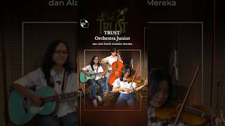 TRUST Orchestra Junior dan Alat Musik Andalan Mereka [upl. by Frederigo]