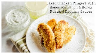 Baked Chicken Fingers with Homemade Ranch amp Honey Mustard Dips  Cooking Video  Honest amp Tasty [upl. by Wehttan]