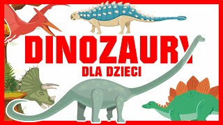 Dinozaury dla Dzieci  Nazwy Wygląd i Opisy Dinozaurów [upl. by Orsay]