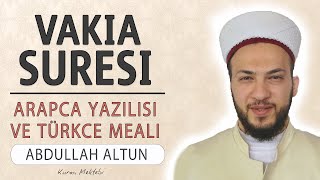 Vakia suresi anlamı dinle Abdullah Altun Vakia suresi arapça yazılışı okunuşu ve meali [upl. by Rosamond]