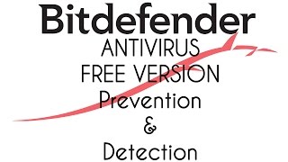 BitDefender Antivirus FREE Edition Prevention and Detection Test [upl. by Ise969]