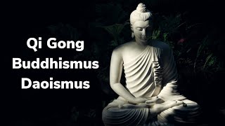 Qi Gong und Buddhismus  Daoismus [upl. by Fries]