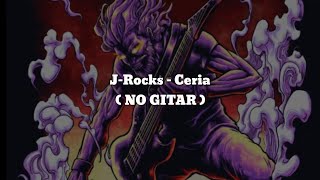 JRocks  Ceria NO GITAR VocalChordLyric [upl. by Finnigan776]