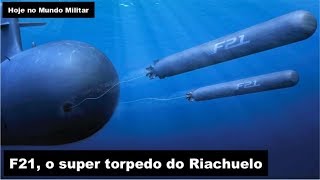 F21 o super torpedo do Riachuelo [upl. by Tiedeman]