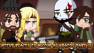 HTTYD Reacts to Hiccup as Kratos Part 15  GOW Ragnarök  Gacha Club React [upl. by Droffilc]