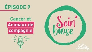 Podcast Seinbiose  Cancer et Animaux de compagnie [upl. by Kihtrak]