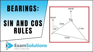 Sine amp Cosine Rules applied to Bearings  ExamSolutions Maths Revision [upl. by Vezza738]