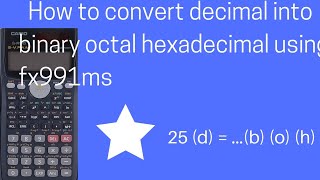 How to convert decimal into binary  octal and hexadecimal of fx991ms  scientific calculator [upl. by Enilrek]