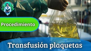 👨‍⚕️Procedimiento de transfusion de plaquetas [upl. by Erinna]