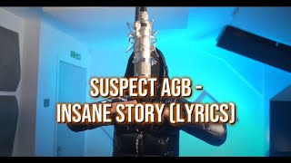 Suspect AGB  Insane Story  Lyrical Video  Mizz Lyrics [upl. by Marie]