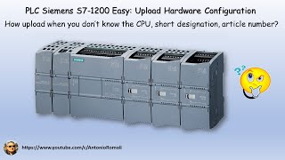 PLC Siemens S7 1200 Easy Upload Hardware Configuration [upl. by Persse]