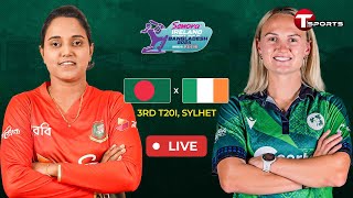 LIVE  Bangladesh Women vs Ireland Women  3rd T20I  Ireland women tour of Bangladesh  T Sports [upl. by Maggi]