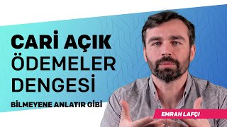 Bilmeyene Anlatır Gibi  Cari Açık Ödemeler Dengesi  Emrah Lafçı [upl. by Nerac969]