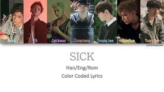 GOT7  SICK 아파 Color Coded HanRomEng [upl. by Wildermuth]