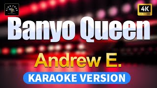 Banyo Queen  Andrew E High Quality Karaoke with lyrics [upl. by Acissehc]