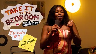 Take It to the Bedroom Episode 1  Rozanne live performance [upl. by Nalon119]