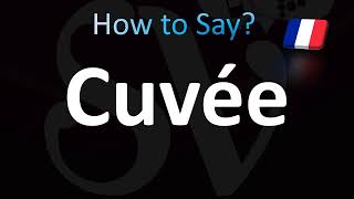 How to Pronounce Cuvée in French [upl. by Theresa]