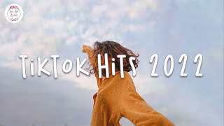 Tiktok hits 2022 🍕 Viral songs latest  Trending tiktok songs [upl. by Arriaet609]