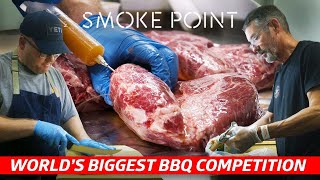 What It Takes to Win the Worlds Largest BBQ Competition — Smoke Point The Competition [upl. by Eardnoed]