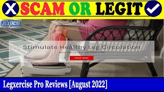 Legxercise Pro Reviews Aug 2022  Is This A Legit Website Find Out  Scam Inspecter [upl. by Yardna818]