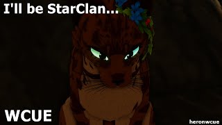 Ill be StarClan  WCUE [upl. by Black]