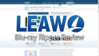 Leawo BluRay Ripper Overview  CONVERT BLURAYS AND DVDS [upl. by Ynottirb259]