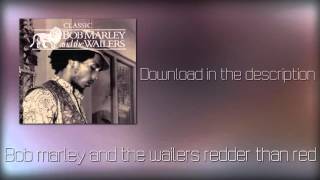 Bob marley the wailers redder than redmp3Download [upl. by Dubois836]