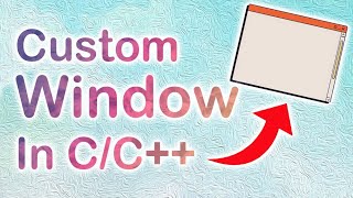 How to create Custom Window in CC  WinAPI WinMain  Easy Programming [upl. by Margaux156]