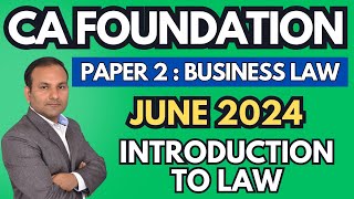 Introduction to Law  Ch  1  Part  1  CA Foundation June 2024 Business Law  CA Parag Gupta [upl. by Thorin195]