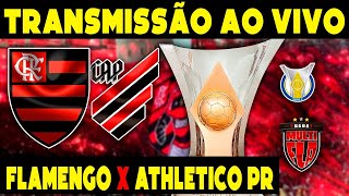 AO VIVO FLAMENGO X ATHLÉTICO PR  MARACANÃ  CAMPEONATO BRASILEIRO 2024 TRANSMISSÃO COMPLETA [upl. by London]