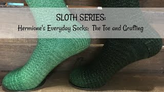 Hermiones Everyday Socks Part 4  The Toe and Grafting [upl. by Ennovahs]