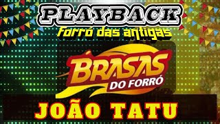 BRASAS DO FORRÓ JOÃO TATU GALOPA AQUI KARAOKE PLAYBACK [upl. by Chabot]