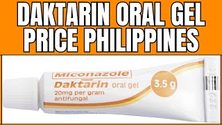 Daktarin Oral Gel Price Philippines  35g for fungal infections of the mouth throat and GIT [upl. by Betta320]