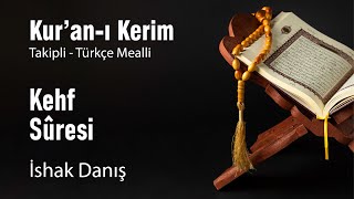 18 Kehf Suresi  İshak Danış [upl. by Tanhya]