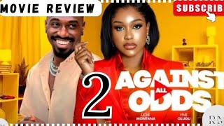 AGAINST ALL ODDS  2 Trending Nollywood Nigerian Movie Review Uche Montana Vine Olugo 2024 [upl. by Georas]