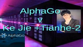 AlphaGo v Ke Jie  Tianhe2 [upl. by Franky13]