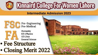 Kinnaird College for Women Lahore Intermediate Closing Merit 2022 amp Fee Structure  Complete Detail [upl. by Ettezoj]