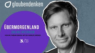 Übermorgenland Teil 3 Culture  OnlineInterview mit Dr Markus Spieker [upl. by Haseena]